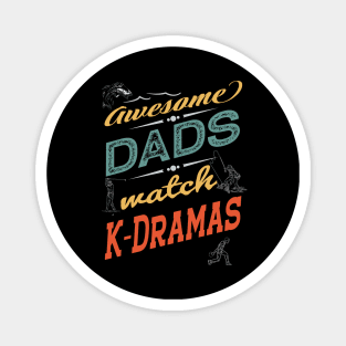 Awesome Dads watch K-Dramas - Dad, golfer, fishing, bowling Magnet